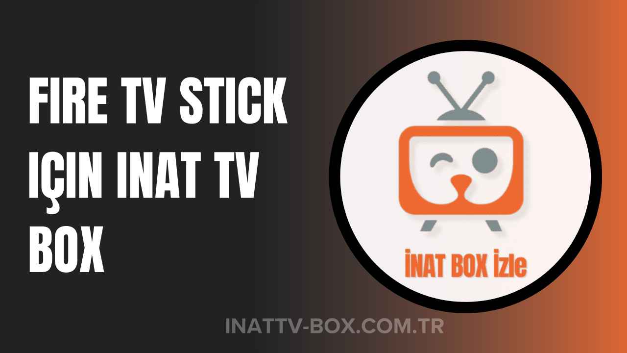 Fire TV Stick için Inat TV Box